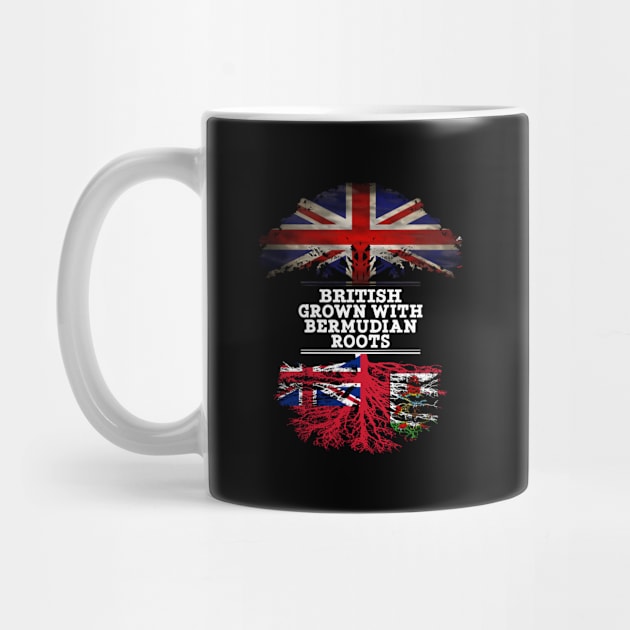 British Grown With Bermudian Roots - Gift for Bermudian With Roots From Bermuda by Country Flags